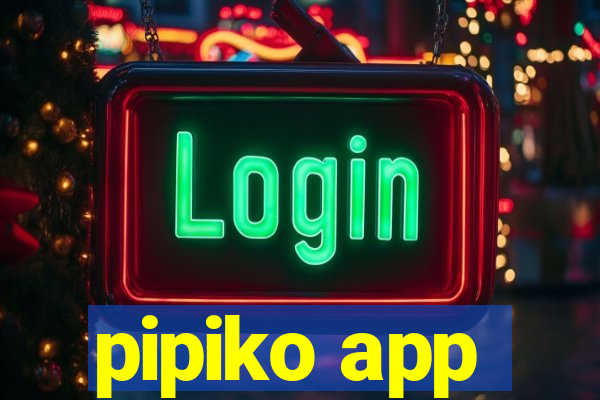 pipiko app